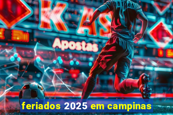 feriados 2025 em campinas