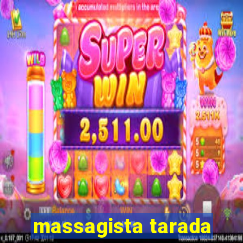 massagista tarada