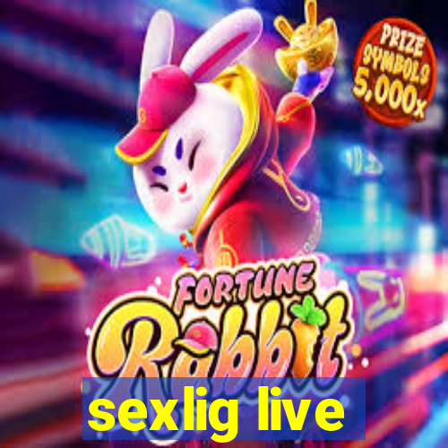 sexlig live