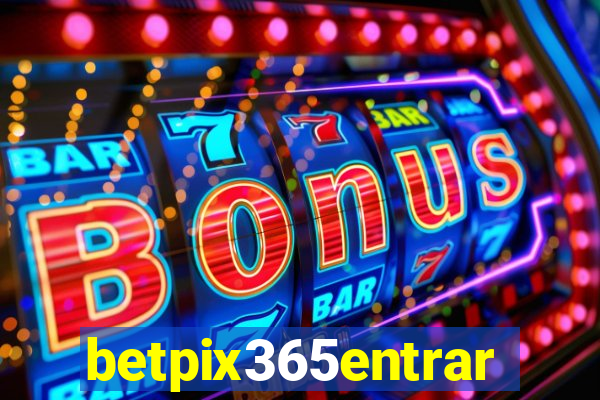 betpix365entrar