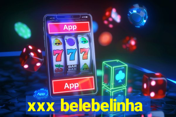 xxx belebelinha