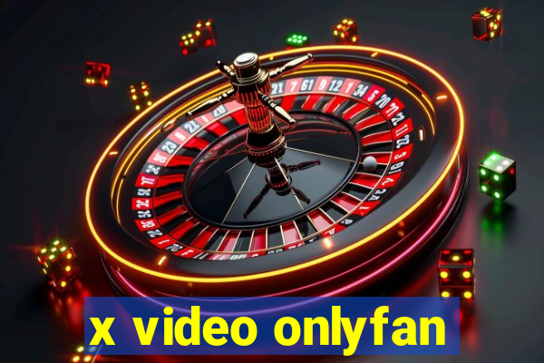 x video onlyfan