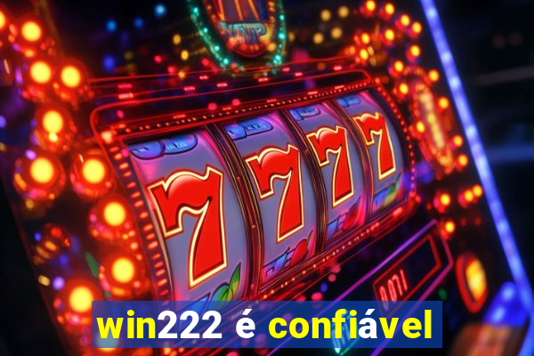 win222 é confiável
