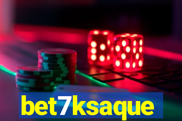 bet7ksaque