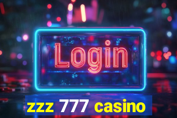 zzz 777 casino