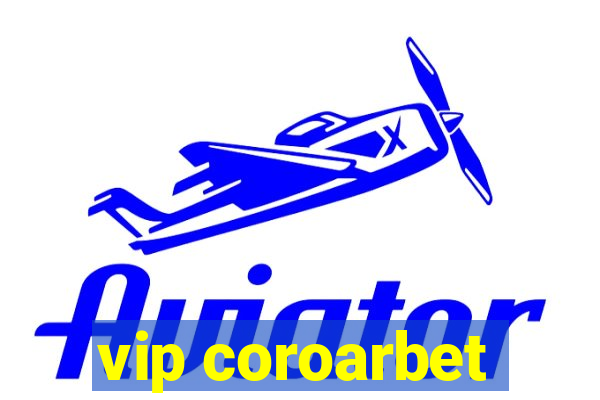 vip coroarbet