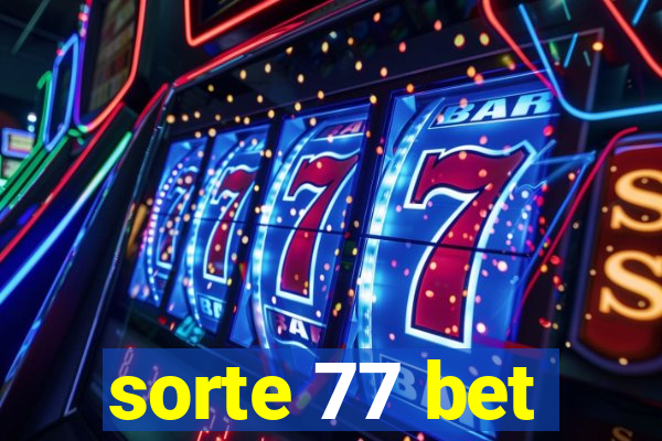 sorte 77 bet