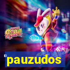 pauzudos