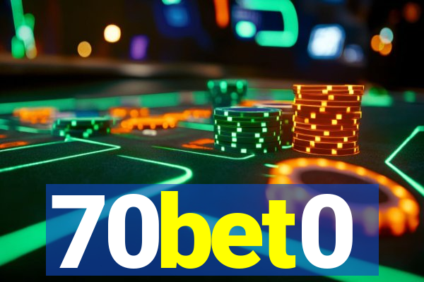 70bet0