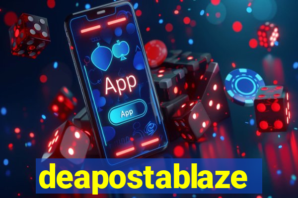deapostablaze
