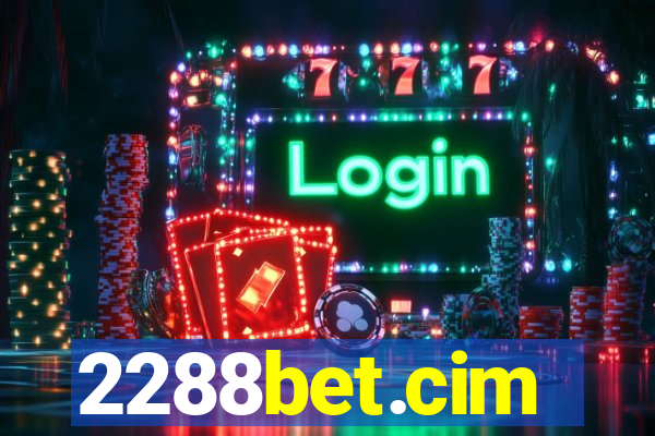 2288bet.cim