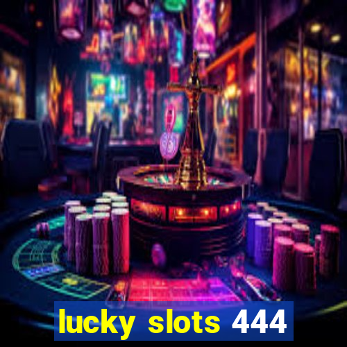 lucky slots 444