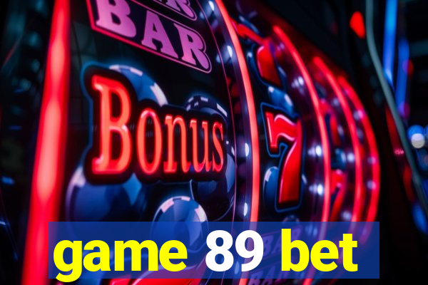 game 89 bet