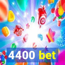 4400 bet