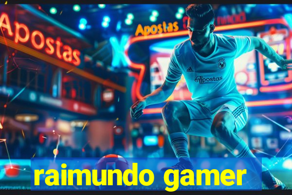 raimundo gamer