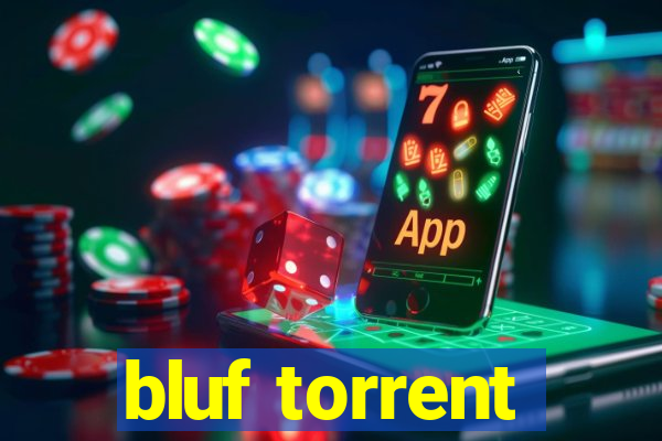 bluf torrent