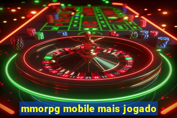 mmorpg mobile mais jogado