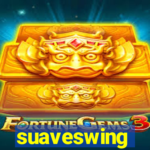 suaveswing