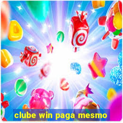 clube win paga mesmo