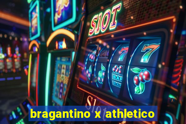 bragantino x athletico