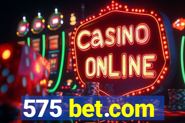 575 bet.com