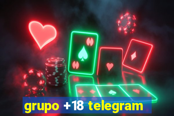 grupo +18 telegram