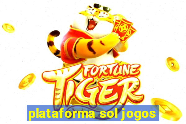 plataforma sol jogos