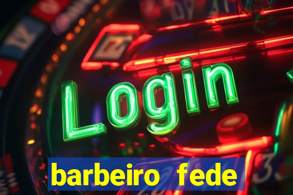 barbeiro fede quando morre