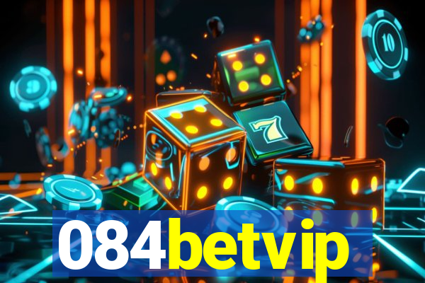 084betvip