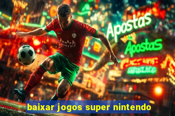 baixar jogos super nintendo