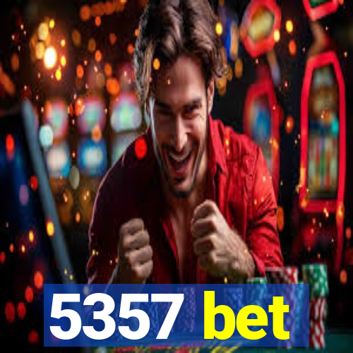 5357 bet