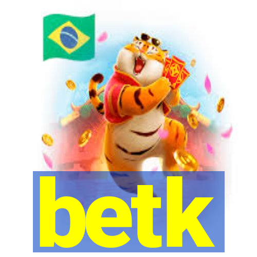 betk