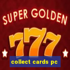 collect cards pc