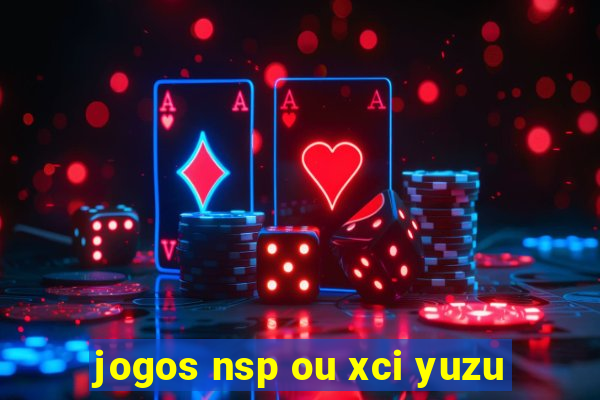 jogos nsp ou xci yuzu
