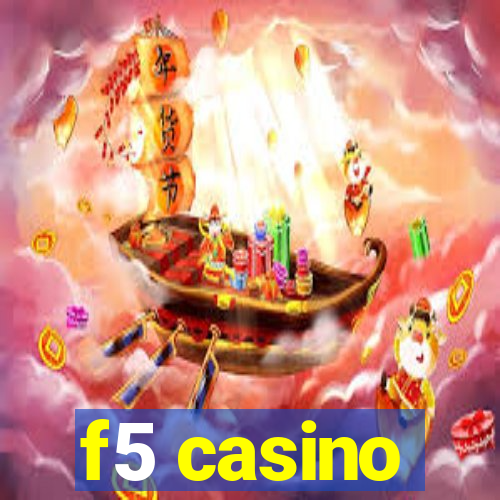 f5 casino