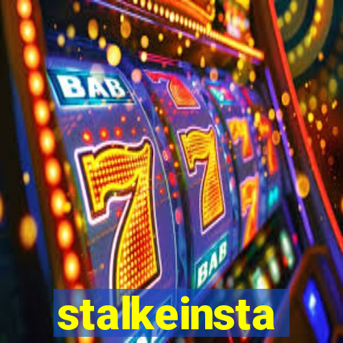 stalkeinsta