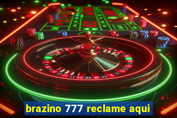 brazino 777 reclame aqui