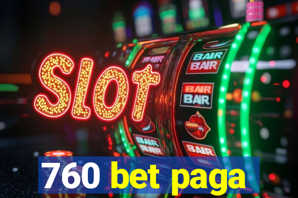 760 bet paga