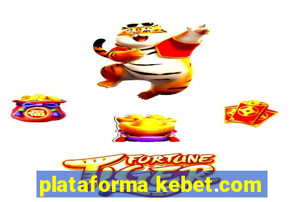 plataforma kebet.com