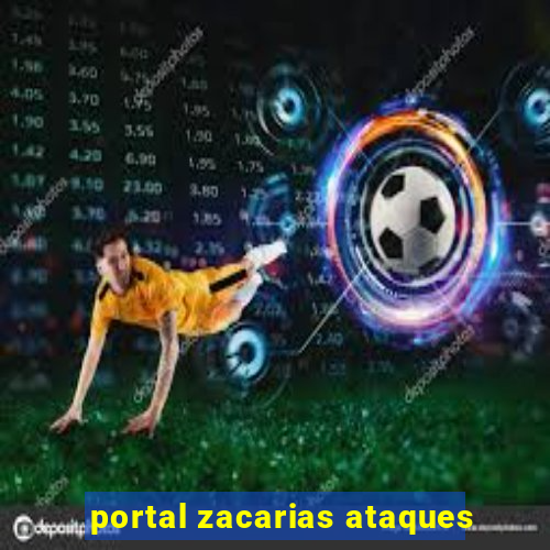 portal zacarias ataques