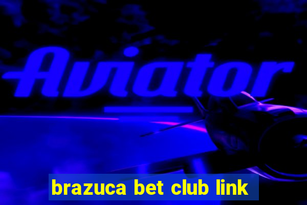 brazuca bet club link