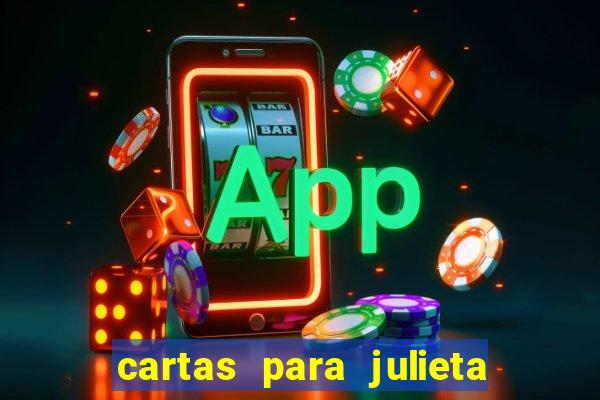 cartas para julieta download dublado hd