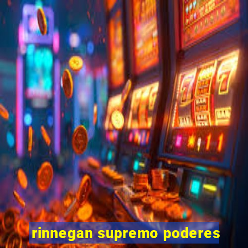 rinnegan supremo poderes