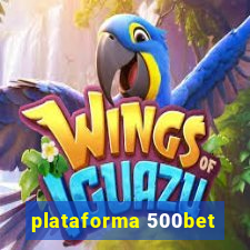 plataforma 500bet