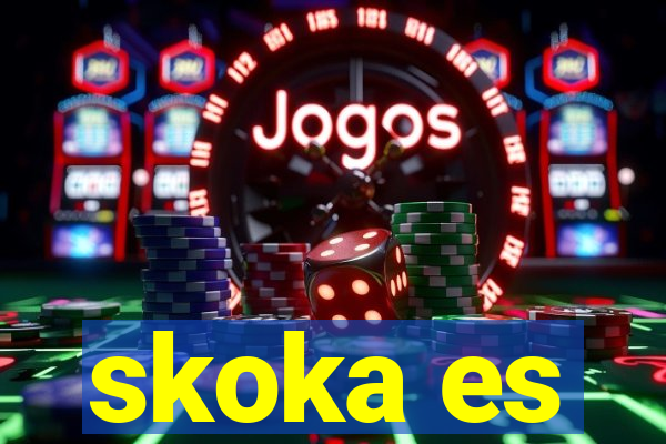 skoka es