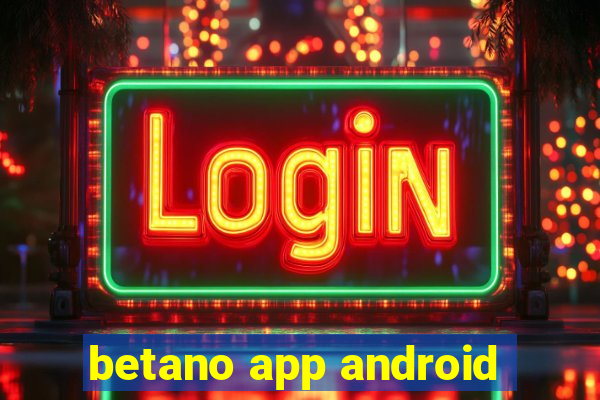 betano app android