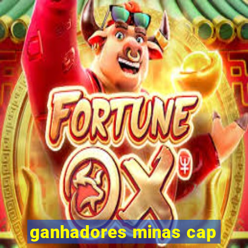 ganhadores minas cap