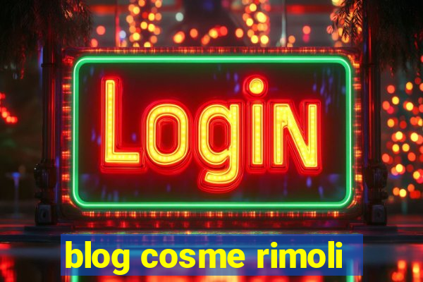 blog cosme rimoli