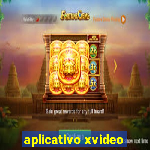 aplicativo xvideo