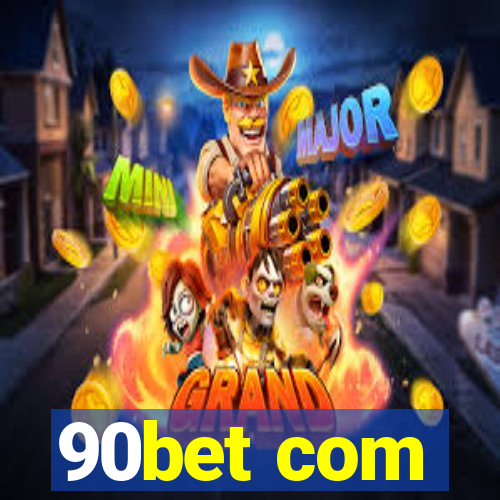 90bet com